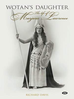 cover image of Wotan's Daughter: the life of Marjorie Lawrence
